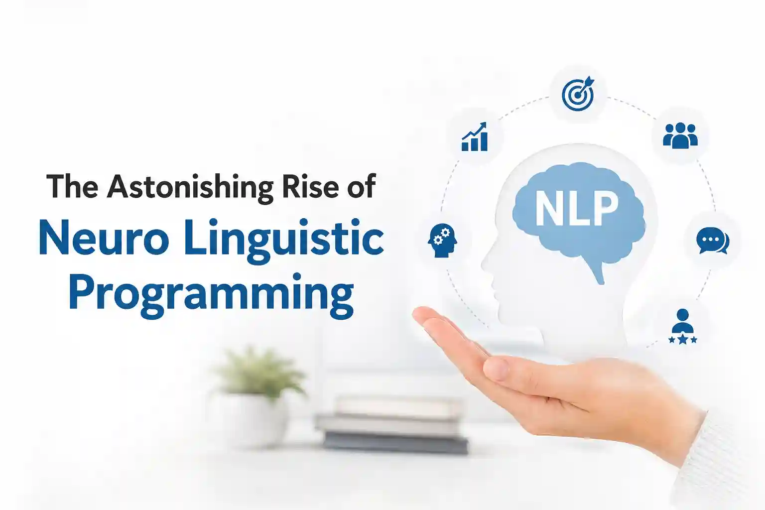 The Astonishing Rise of Neuro Linguistic Programming (Case Study)